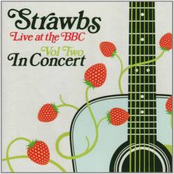 Strawbs : Live at the BBC, Vol. 2: In Concert